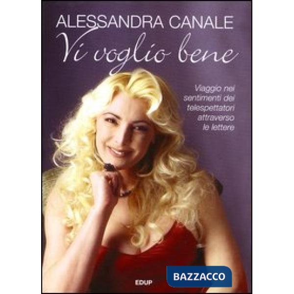 Vi voglio bene. Viaggio nei sentimenti dei telespettatori attraverso le lettere