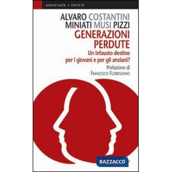 Generazioni perdute. Un infausto destino per i giovani e per gli anziani?
