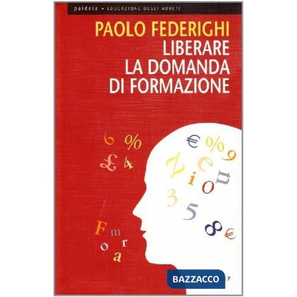 Liberare la domanda di formazione. Politiche pubbliche di economia della formazi