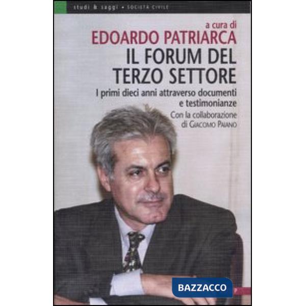 Forum del terzo settore. I primi dieci anni attraverso documenti e testimonianze (Il)