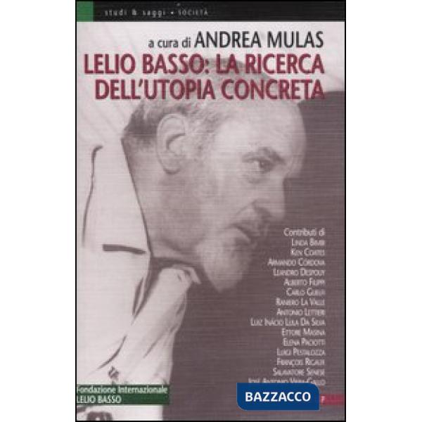 Lelio Basso: la ricerca dell'utopia concreta