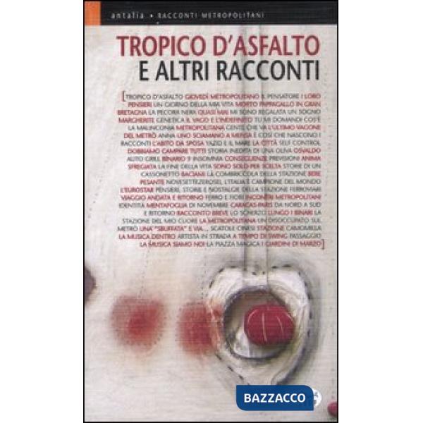Tropico d'asfalto e altri racconti