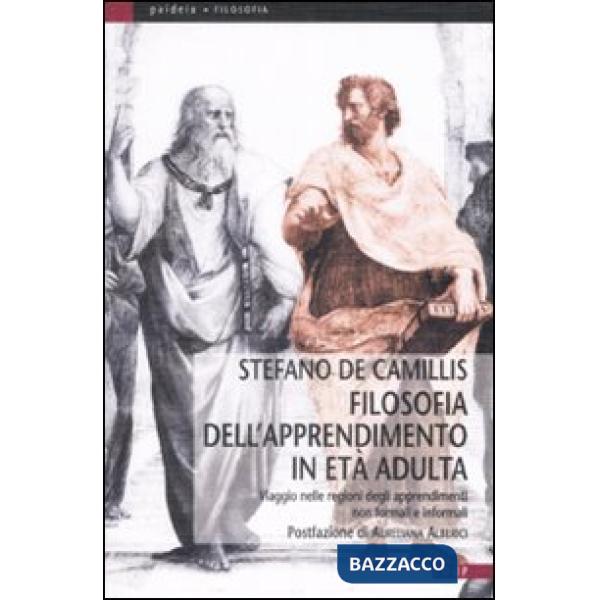 Filosofia dell'apprendimento in età adulta. Viaggio nelle regioni degli apprendimenti non formali e informali