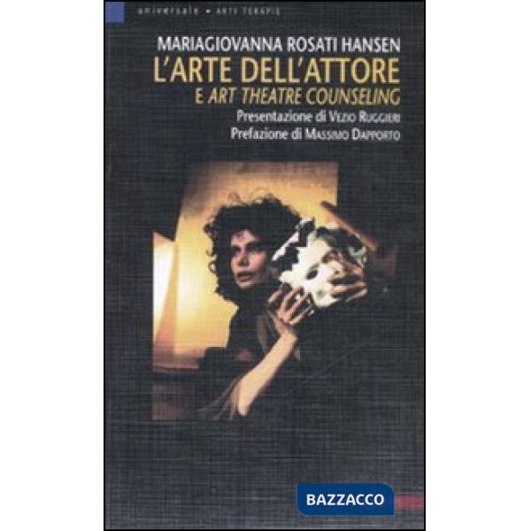 Arte dell'attore e art theatre counseling (L')