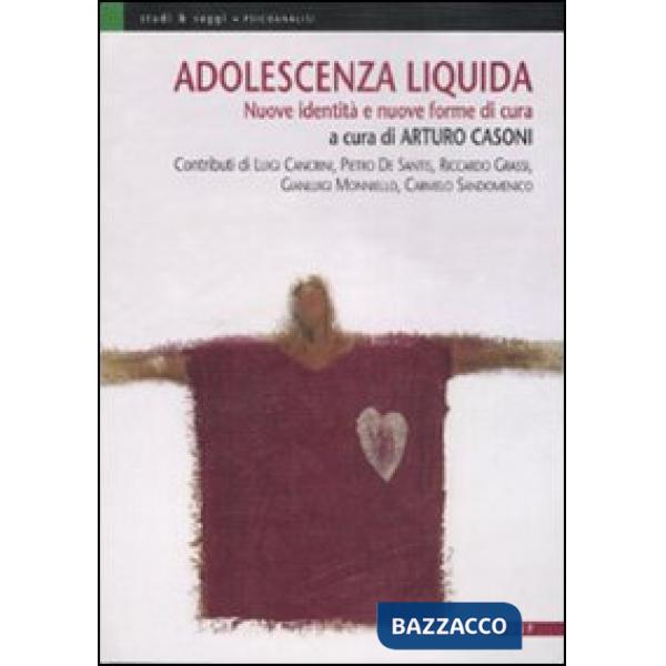 Adolescenza liquida. Nuove identità e nuove forme di cura