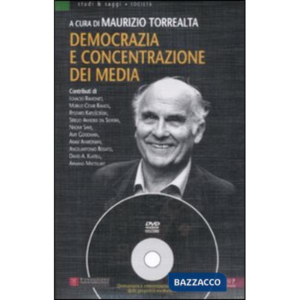 Democrazia e concentrazione dei media. Con DVD