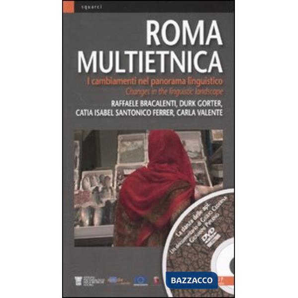 Roma multietnica. I cambiamenti nel panorama linguistico. Ediz. italiana e inglese. Con DVD
