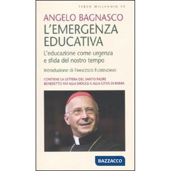 Emergenza educativa. L'educazione come urgenza e sfida del nostro tempo (L')