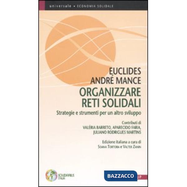 Organizzare reti solidali. Strategie e strumenti per un altro sviluppo