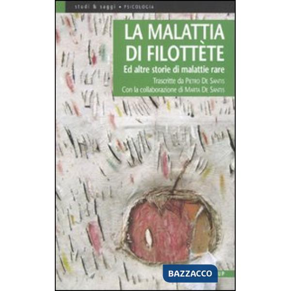 Malattia di Filottète. Ed altre storie di malattie rare (La)