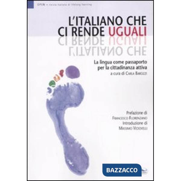 Italiano che ci rende uguali. La lingua come passaporto per la cittadinanza attiva (L')