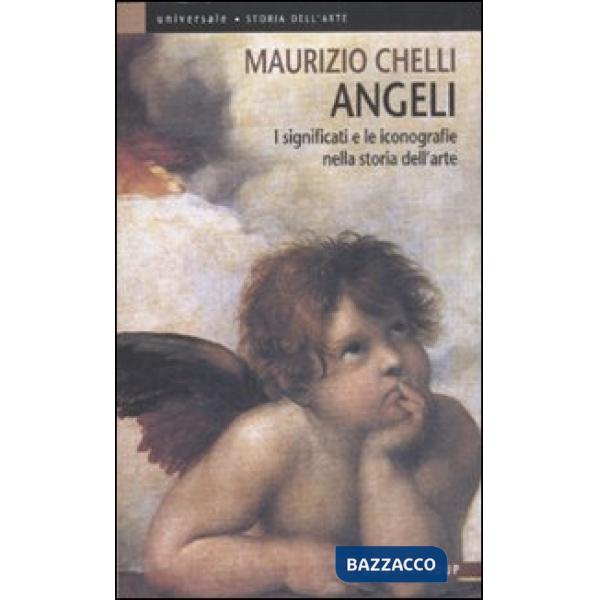 Angeli. I significati e le iconografie nella storia dell'arte