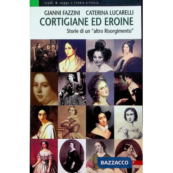 Cortigiane ed eroine. Storie di un «altro Risorgimento»
