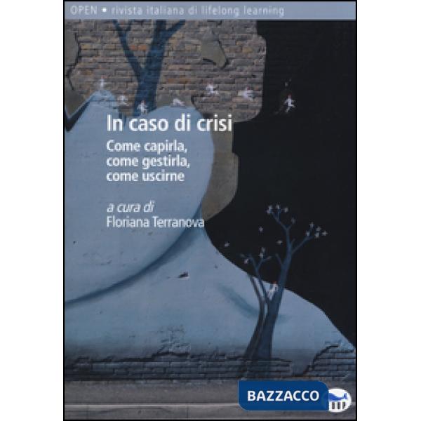 In caso di crisi. Come capirla, come gestirla, come uscirne