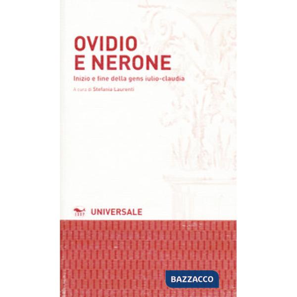 Ovidio e Nerone. Inizio e fine della gens iulio-claudia