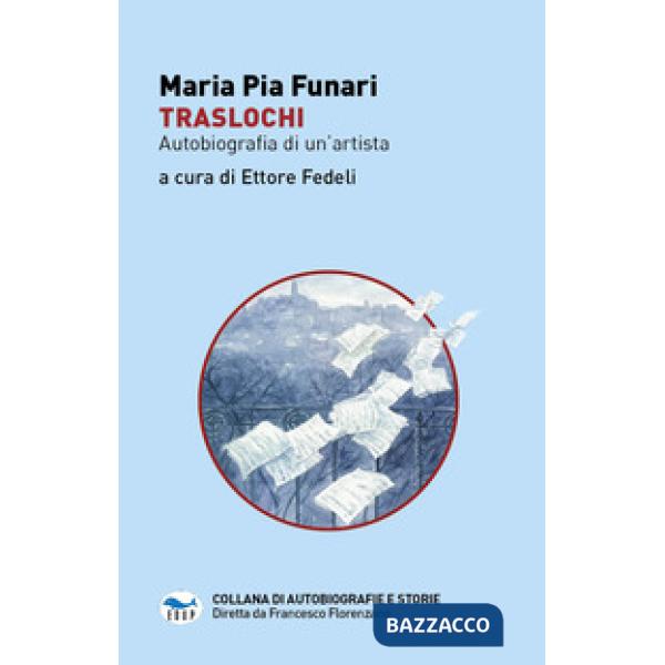 Traslochi. Autobiografia di un'artista