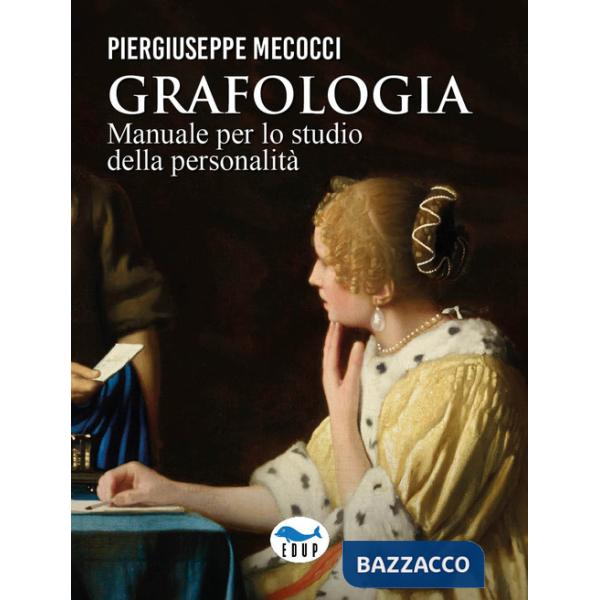 Grafologia. Manuale per lo studio della personalità