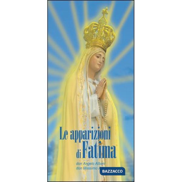 Apparizioni di Fatima. Storia e messaggio (Le)