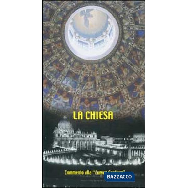Chiesa. Commento alla «Lumen gentium» (La)