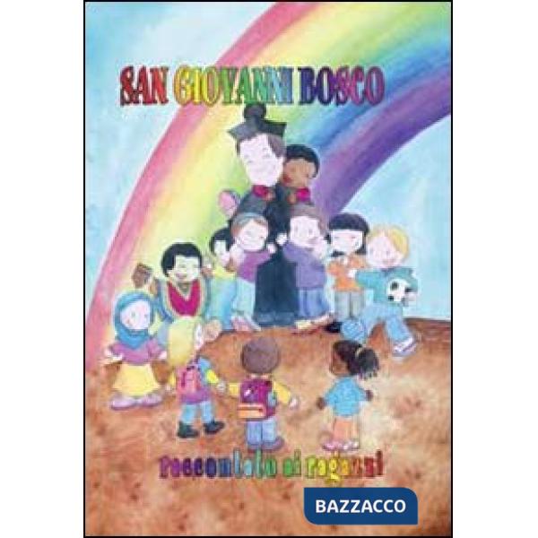San Giovanni Bosco. Raccontata ai ragazzi