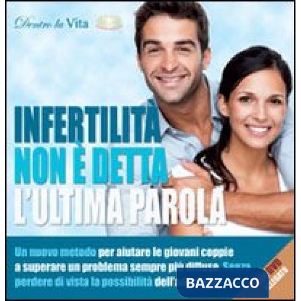 Infertilità. Non è detta l'ultima parola. Con DVD