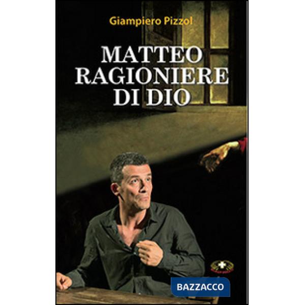 Matteo ragioniere di Dio. Un uomo che non aveva messo in conto di scrivere il primo Vangelo