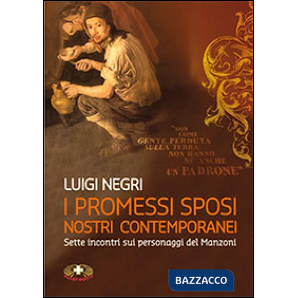 Promessi sposi nostri contemporanei. Sette lezioni su Manzoni. Con DVD (I)