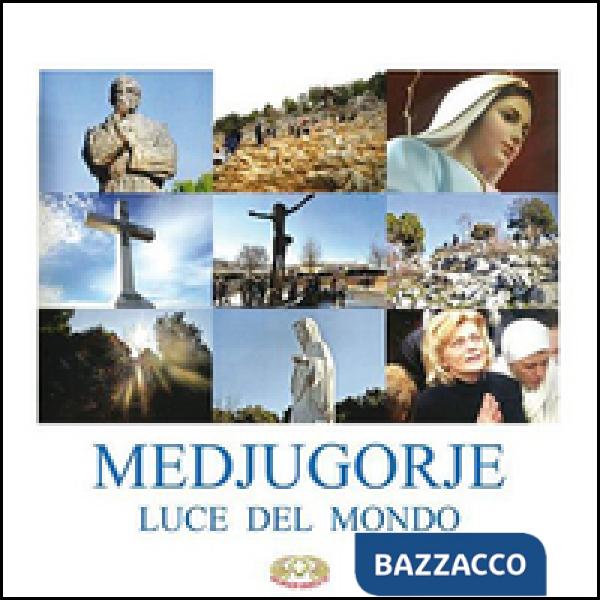 Medjugorje luce del mondo