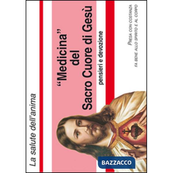 Medicina del sacro cuore. Pensieri e devozione. Con gadget