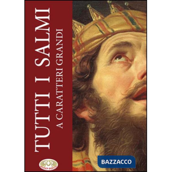 Tutti i salmi. Ediz. a caratteri grandi