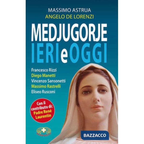 Medjugorje ieri e oggi