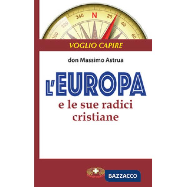 Europa e le sue radici cristiane (L')