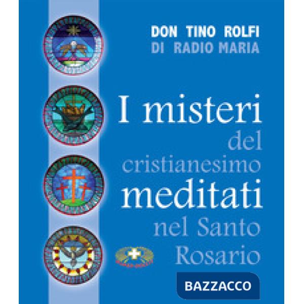 Misteri del cristianesimo meditati nel santo rosario (I)