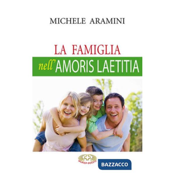 Famiglia nell'Amoris laetitia (La)