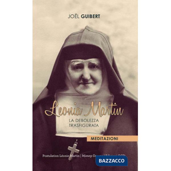 Leonia Martin. La debolezza trasfigurata