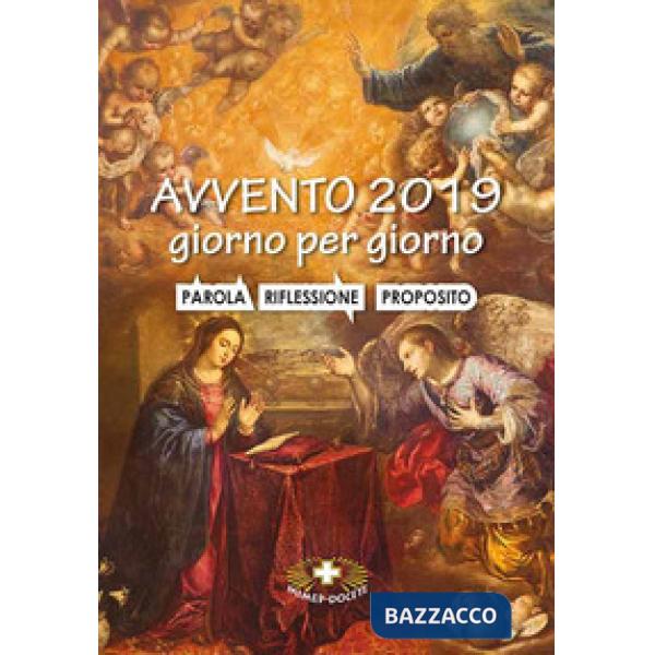 Avvento 2019. Giorno per giorno. Parola, riflessione proposito