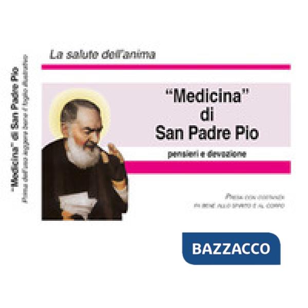 «Medicina» di San Padre Pio. Nuova ediz. Con Altri prodotti