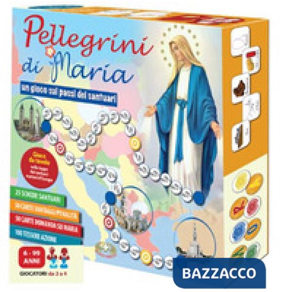 Pellegrini di Maria. Un gioco sui passi dei santuari. Ediz. a caratteri grandi. Con Gioco