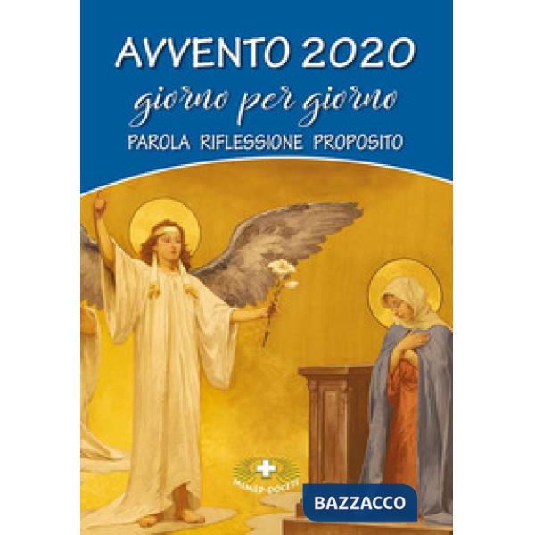 Avvento 2020 giorno per giorno. Parola, riflessione, proposito