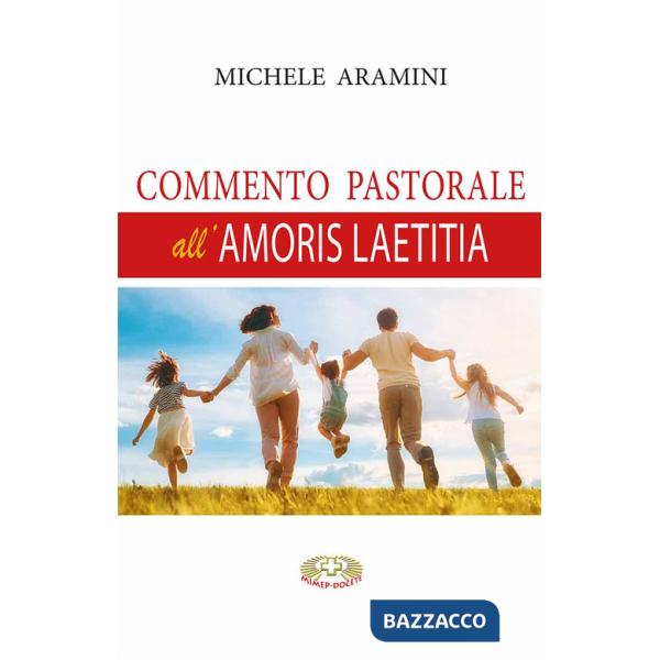 Commento pastorale all'Amoris Laetitia