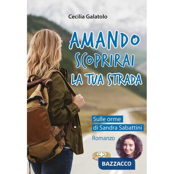 Amando. Scoprirai la tua strada