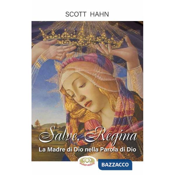 Salve, Regina. La Madre di Dio nella Parola di Dio. Ediz. plastificata