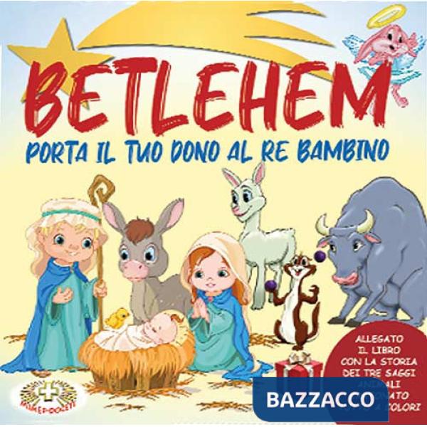 Betlehem. Porta il tuo dono al Re Bambino. Ediz. a caratteri grandi. Con Gioco