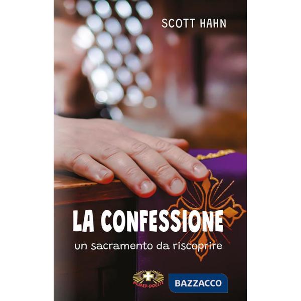Confessione. Un sacramento da riscoprire (La)