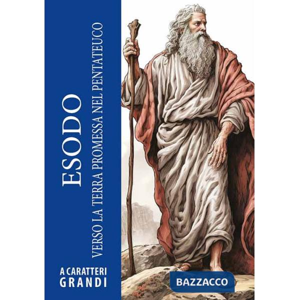 Esodo. Verso la terra promessa nel Pentateuco. Ediz. a caratteri grandi