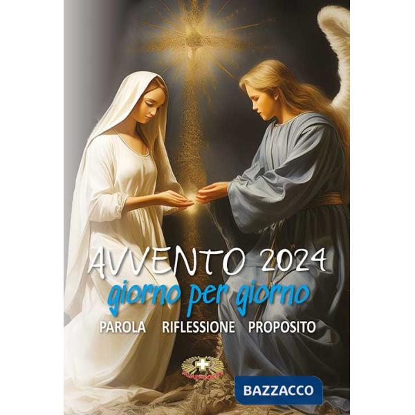 Avvento 2024. Giorno per giorno. Parola, riflessione, proposito