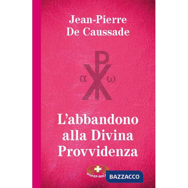 Abbandono alla Divina Provvidenza. Ediz. a caratteri grandi (L')