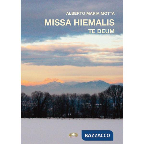 Missa hiemalis. Te deum. Ediz. per la scuola