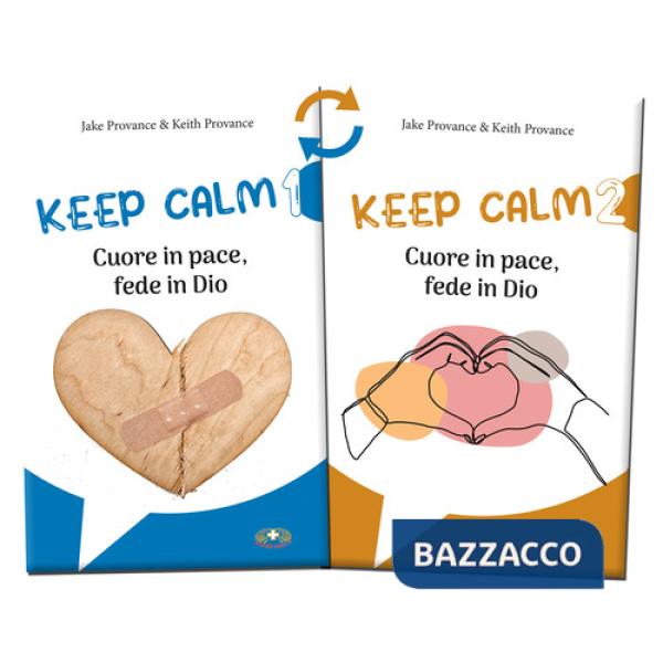 Keep calm. Cuore in pace, fede in Dio