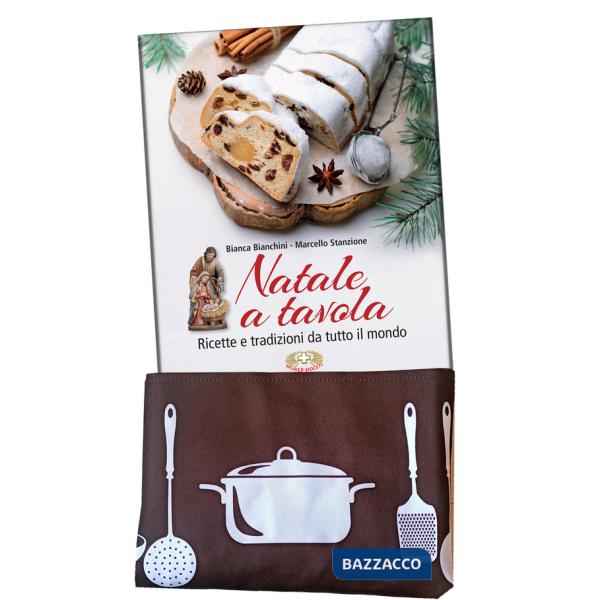 Natale a tavola. Ricette e tradizioni da tutto il mondo. Ediz. illustrata. Con grembiule da cucina